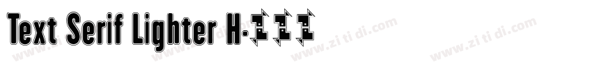 Text Serif Lighter H字体转换